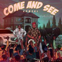 LYRICS: Somval – Come And See