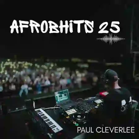 Paul Cleverlee – Afrobhits 25

