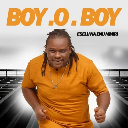 Boy O Boy – Eselu na enu Mmiri


