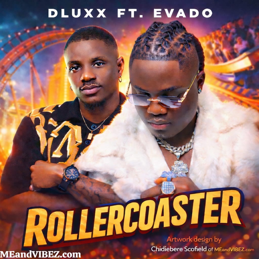 Dluxx Ft. Evado – Rollercoaster