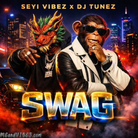 Seyi Vibez – SWAG Ft DJ Tunez